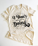 I Don't Know What I'm Doing Unisex Tee